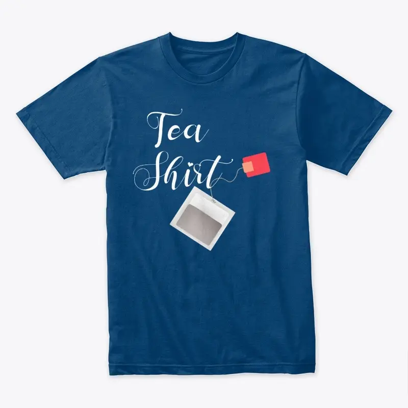 Wouldn't you love this Tea Shirt?